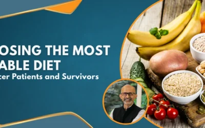 Choosing the Most Suitable Diet for Cancer Patients and Survivors