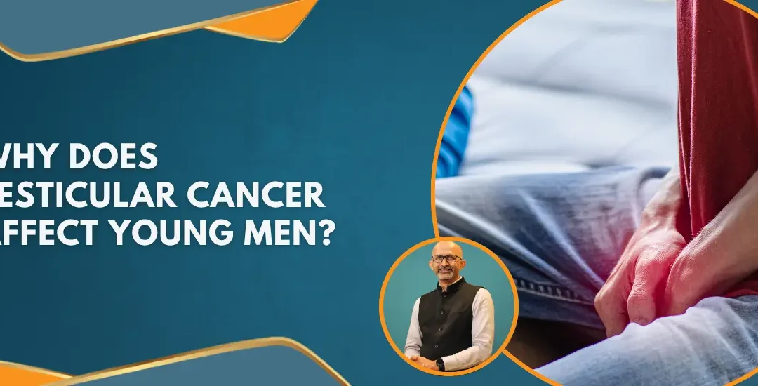 Why Does Testicular Cancer Affect Young Men