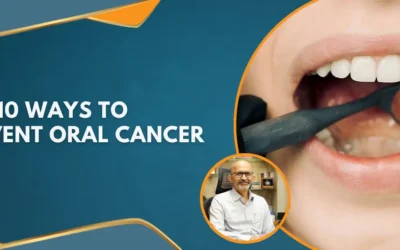 Top 10 Ways To Prevent Oral Cancer