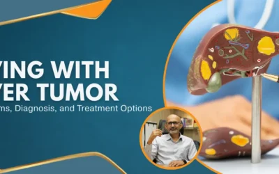 Living With Liver Tumor – Symptoms, Diagnosis, and Treatment Options