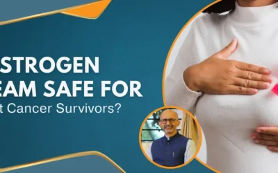 Is Estrogen Cream Safe for Breast Cancer Survivors?