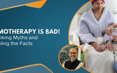 Chemotherapy is Bad! Debunking Myths and Revealing the Facts