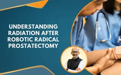 Understanding Radiation After Robotic Radical Prostatectomy: A New Era of Hope for Prostate Cancer Patients