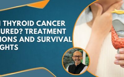 Can Thyroid Cancer Be Cured? Understanding Treatment and Survival Rates