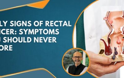 Early Detection of Rectal Cancer: Warning Signs You Should Not Ignore