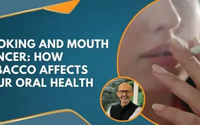Smoking and Mouth Cancer: How Tobacco Affects Your Oral Health