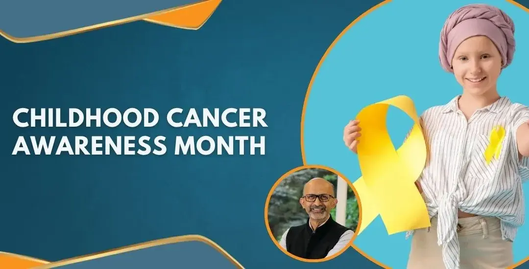 Childhood Cancer Awareness Month: Why Early Detection Can Save Young Lives