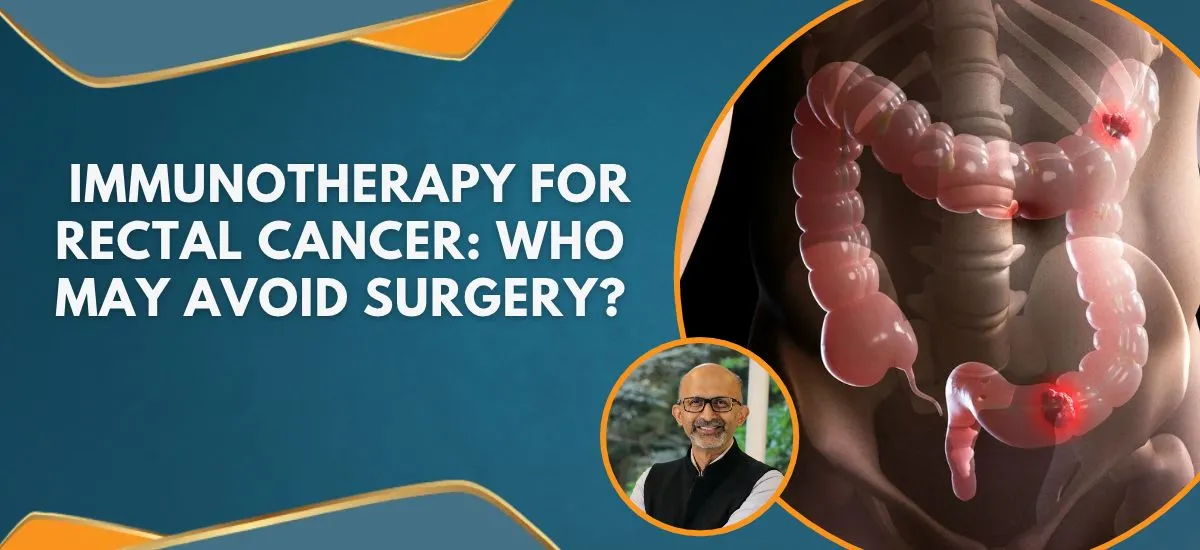 immunotherapy for rectal cancer: who may avoid surgery banner with dr. sandeep nayak and colon illustration